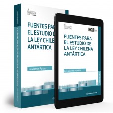 FUENTES PARA EL ESTUDIO DE LA LEY CHILENA ANTÁRTICA